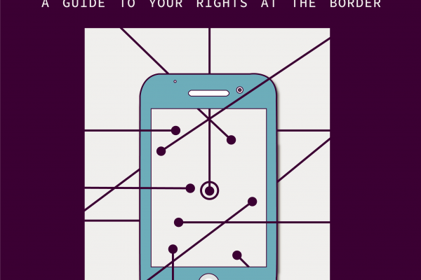 A Guide to Your Rights at the Border